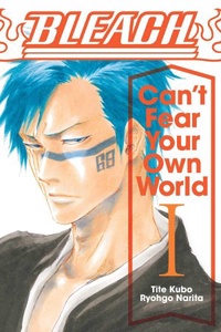 Bleach - Can't Fear Your Own World Bleach - Can't Fear Your Own World
