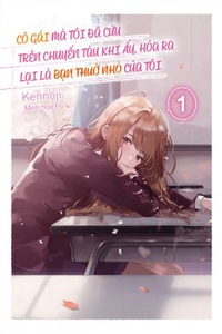 Cô Gái Mà Tôi Đã Cứu Trên Chuyến Tàu Khi Ấy, Hóa Ra Lại Là Bạn Thuở Nhỏ Của Tôi Cô Gái Mà Tôi Đã Cứu Trên Chuyến Tàu Khi Ấy, Hóa Ra Lại Là Bạn Thuở Nhỏ Của Tôi
