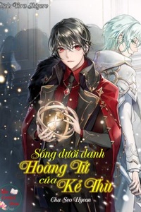 How to live as the Enemy Prince - Sống dưới danh hoàng tử của kẻ thù How to live as the Enemy Prince - Sống dưới danh hoàng tử của kẻ thù