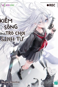 Kiếm sống bằng trò chơi sinh tử Kiếm sống bằng trò chơi sinh tử