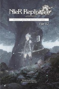 NieR Replicant ver.1.22474487139…: Project Gestalt Recollections--File 02 NieR Replicant ver.1.22474487139…: Project Gestalt Recollections--File 02