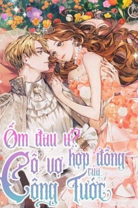 Ốm đau ư? Cô vợ hợp đồng của công tước. Ốm đau ư? Cô vợ hợp đồng của công tước.