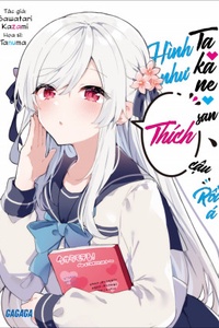 Takane-san, hình như thích cậu rồi á