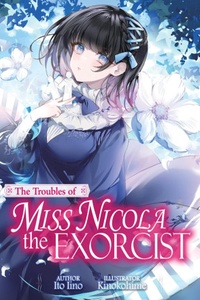 The Troubles of Miss Nicola the Exorcist The Troubles of Miss Nicola the Exorcist