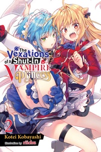 The Vexations of a Shut-In Vampire Princess The Vexations of a Shut-In Vampire Princess