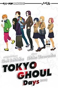 Tokyo Ghoul:Days Tokyo Ghoul:Days