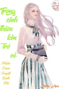 Trọng sinh thiên kim trở về